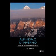 Alpinismo d'inverno - Storia all'ombra di grandi pareti