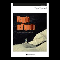 Viaggio nell'ignoto - Storia di un alpinista vagabondo